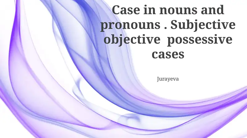 Understanding Noun and Pronoun Cases