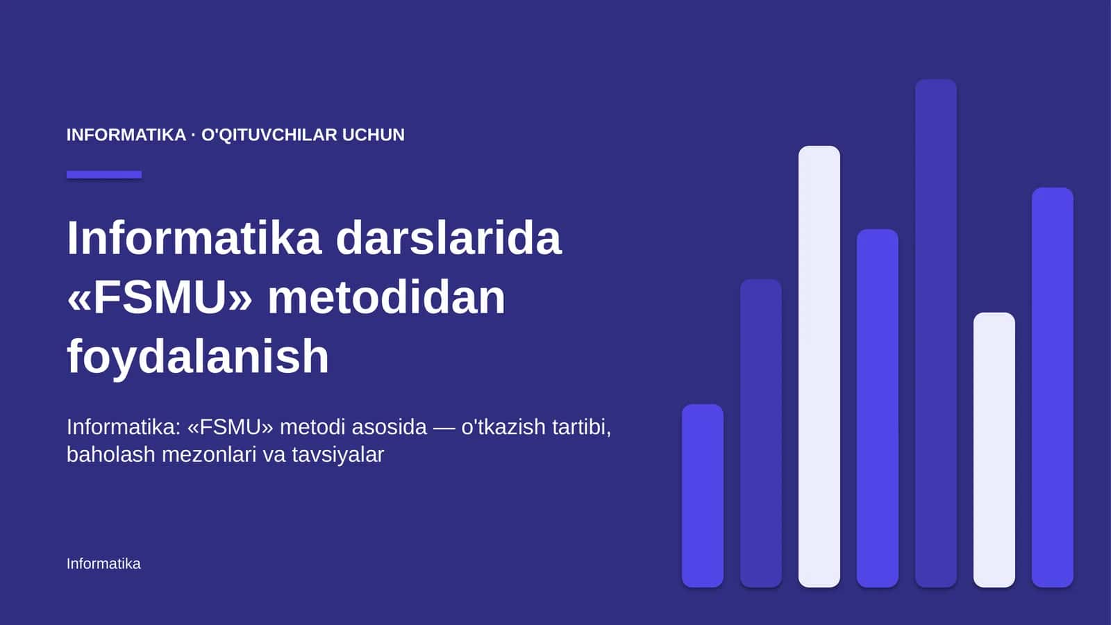 informatika darslarida fsmu metodidan foydalanish 2529