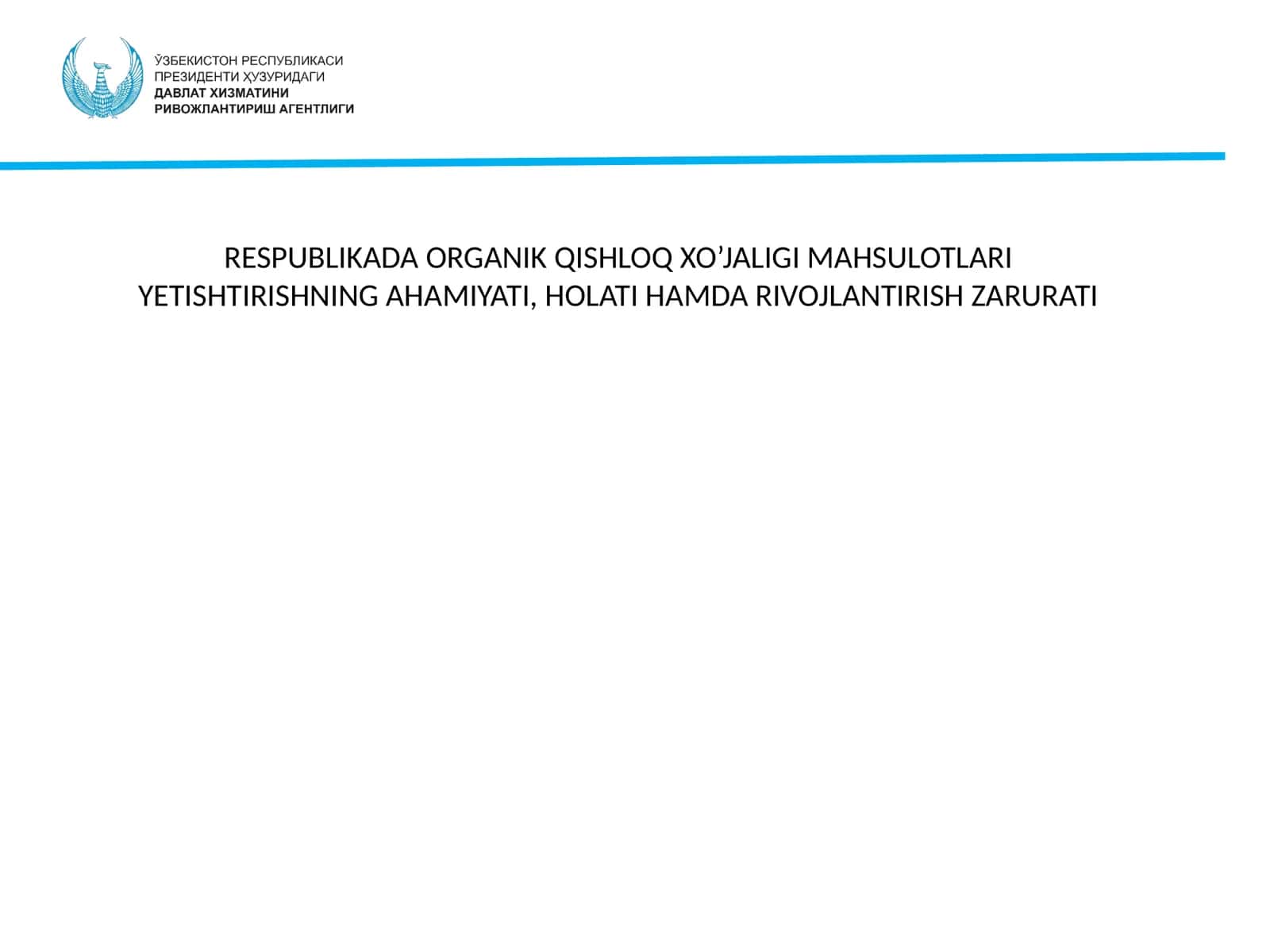 RESPUBLIKADA ORGANIK QISHLOQ XO’JALIGI MAHSULOTLARI YETISHTIRISHNING AHAMIYATI, HOLATI HAMDA RIVOJLANTIRISH ZARURATI
