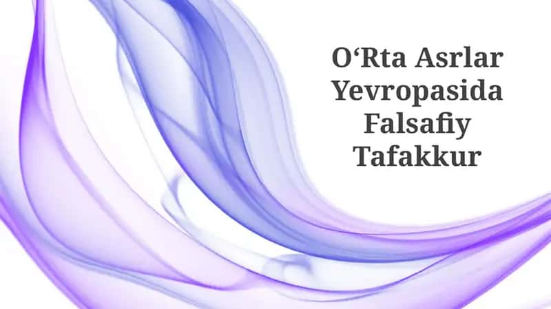 OʻRta Asrlar Yevropasida Falsafiy Tafakkur