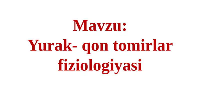 Yurak- qon tomirlar fiziologiyasi