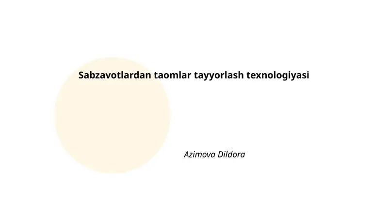 Sabzavotlardan taomlar tayyorlash texnologiyasi