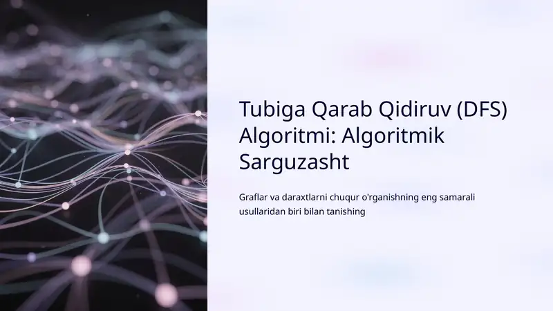 Tubiga Qarab Qidiruv (DFS) Algoritmi: Algoritmik Sarguzasht