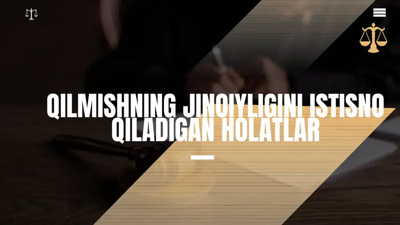 Qilmishni jinoiyligini istisno qiluvchi holatlar