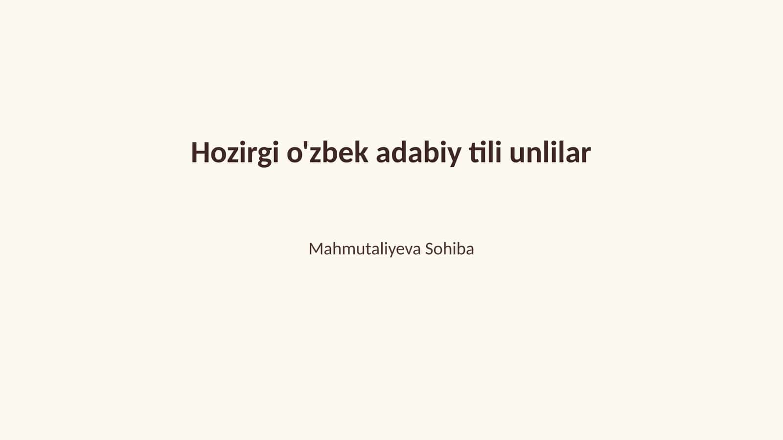 Hozirgi o'zbek adabiy tili unlilar