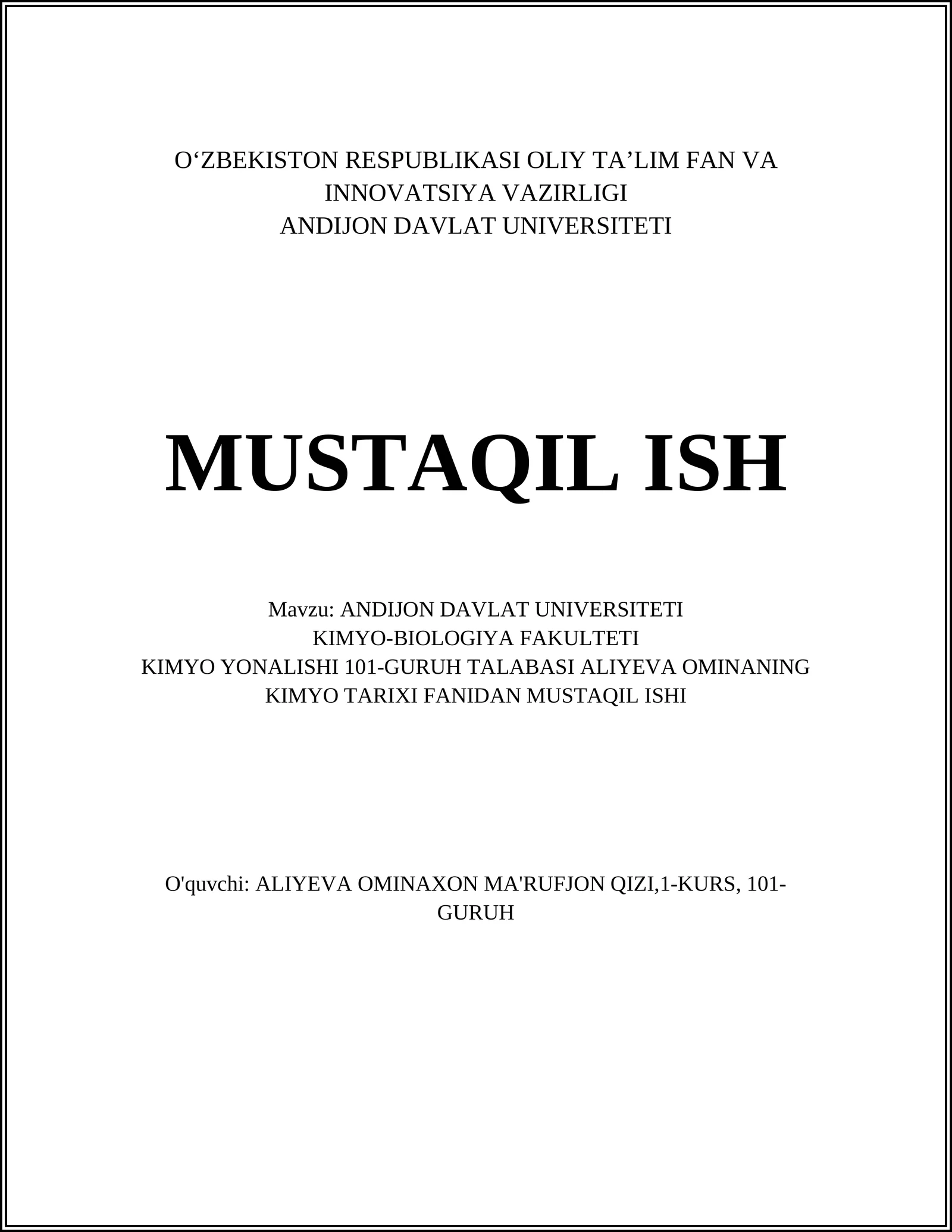 ANDIJON DAVLAT UNIVERSITETI KIMYO-BIOLOGIYA FAKULTETI KIMYO YONALISHI 101-GURUH TALABASI ALIYEVA OMINANING KIMYO TARIXI FANIDAN MUSTAQIL ISHI