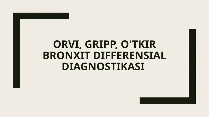 ORVI, gripp, o'tkir bronxit differensialdiagnostikasi