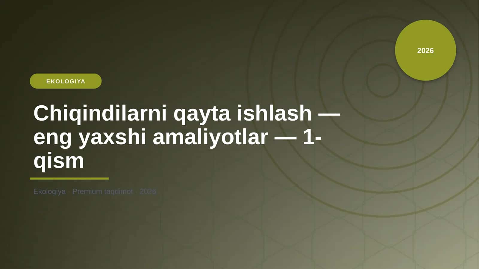 Chiqindilarni qayta ishlash — eng yaxshi amaliyotlar — 1-qism