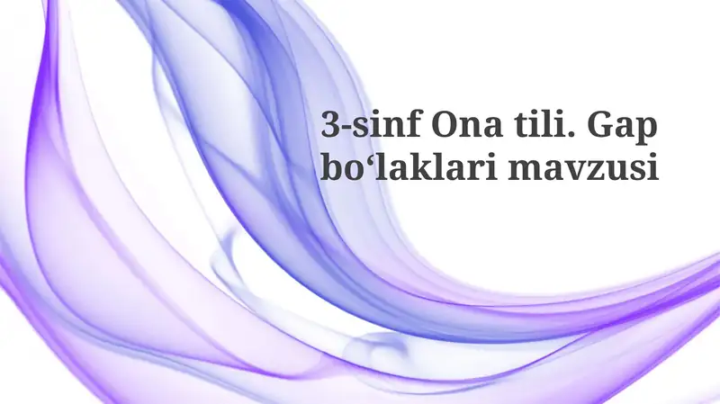 3-sinf Onatili. Gapbo‘laklarimavzusi