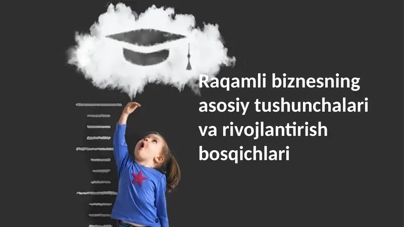 Raqamlibiznesning asosiy tushunchalari