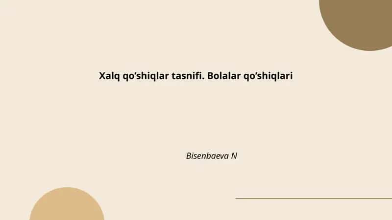 Xalq qo’shiqlar tasnifi. Bolalar qo’shiqlari