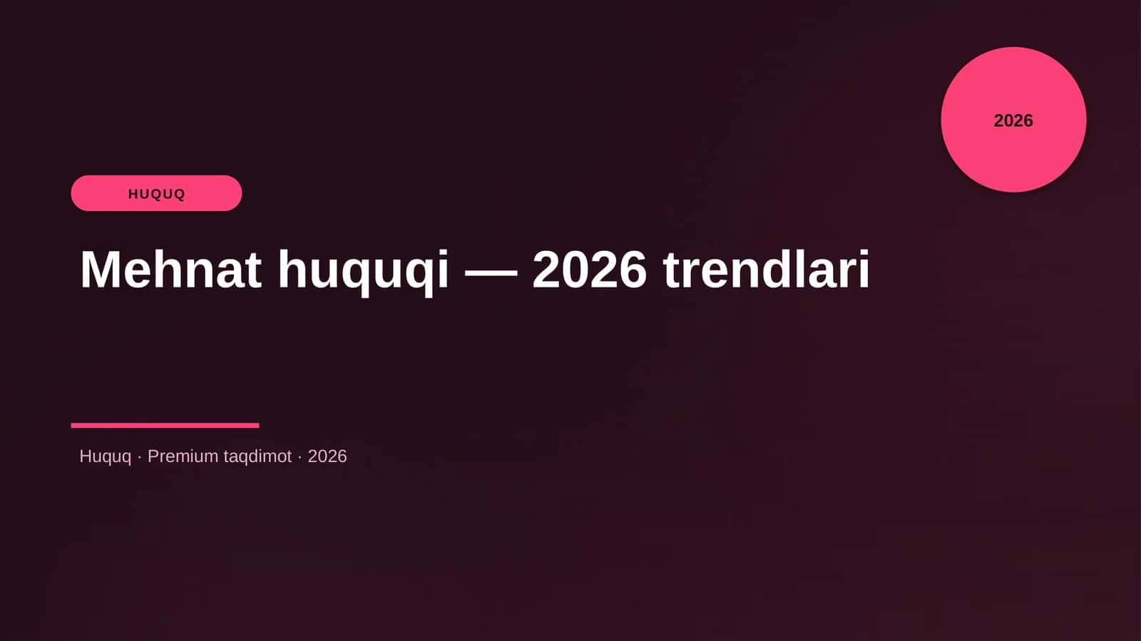 Mehnat huquqi — 2026 trendlari