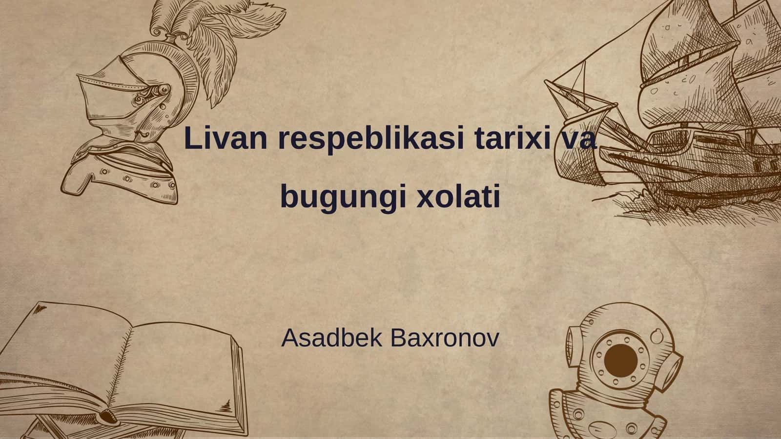 Livan Respublikasi tarixi va bugungi xolati