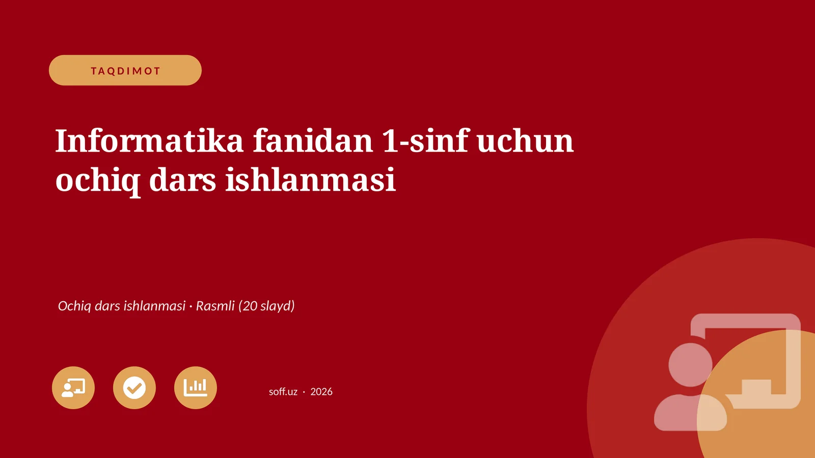 Informatika fanidan 1-sinf uchun ochiq dars ishlanmasi