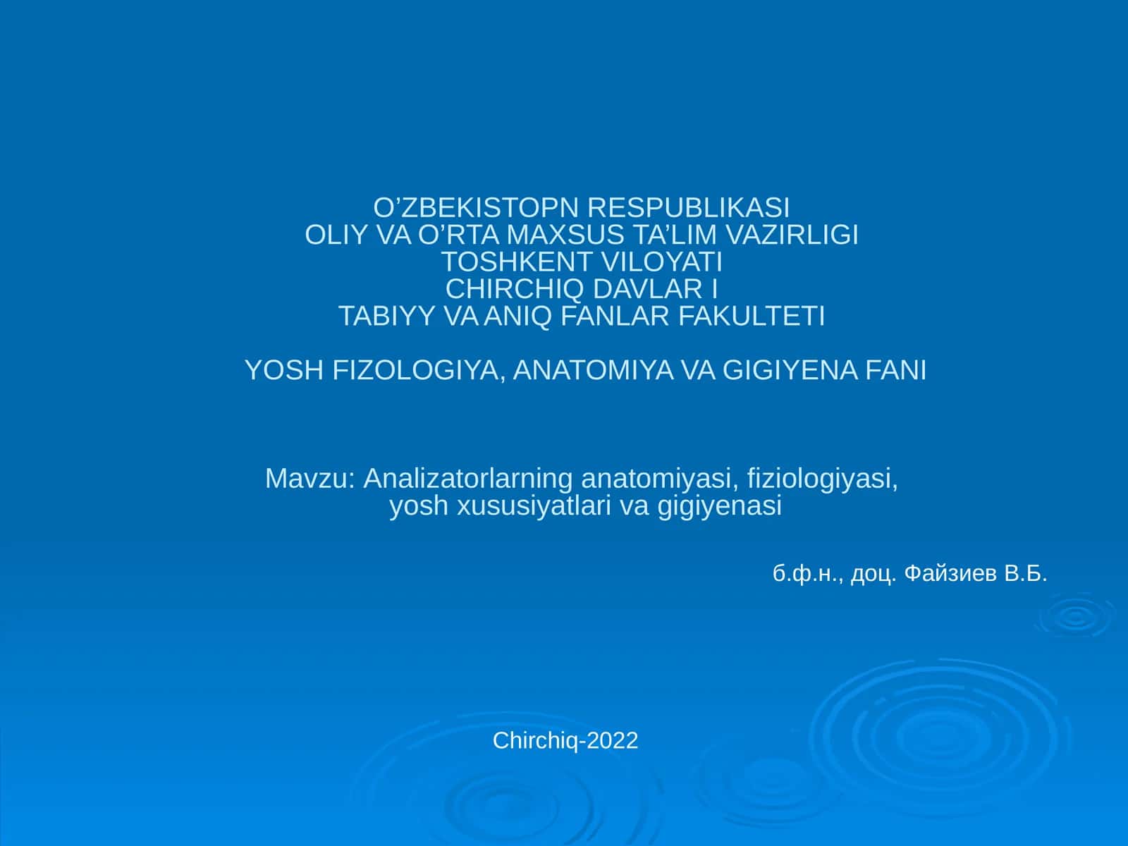 Аnalizatorlarning anatomiyasi, fiziologiyasi, yosh xususiyatlari va gigiyenasi