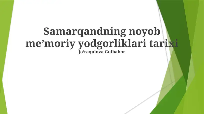 Samarqandning noyob meʼmoriy yodgorliklari tarixi