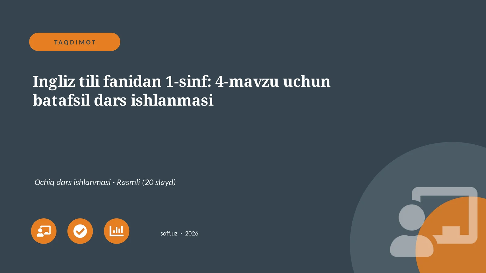 Ingliz tili fanidan 1-sinf: 4-mavzu uchun batafsil dars ishlanmasi