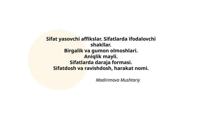 Sifat yasovchi affikslar. Sifatlarda ifodalovchi shakllar