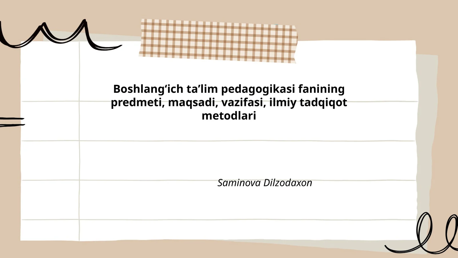 Boshlangʻich taʼlim pedagogikasi fanining predmeti, maqsadi, vazifasi, ilmiy tadqiqot metodlari