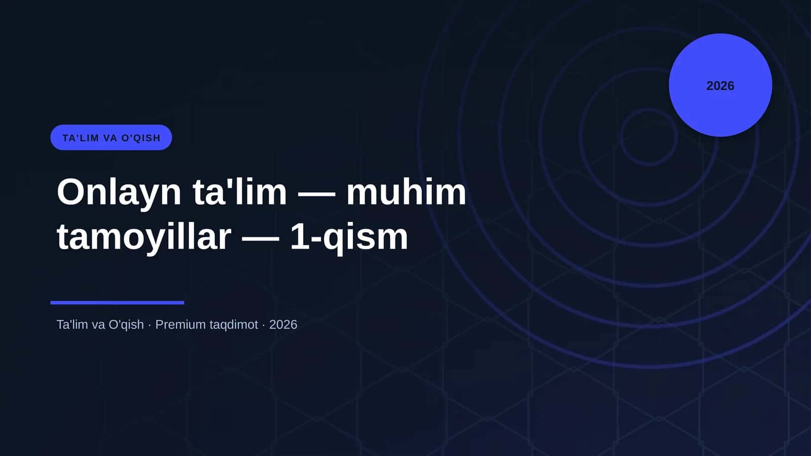 Onlayn ta'lim — muhim tamoyillar — 1-qism