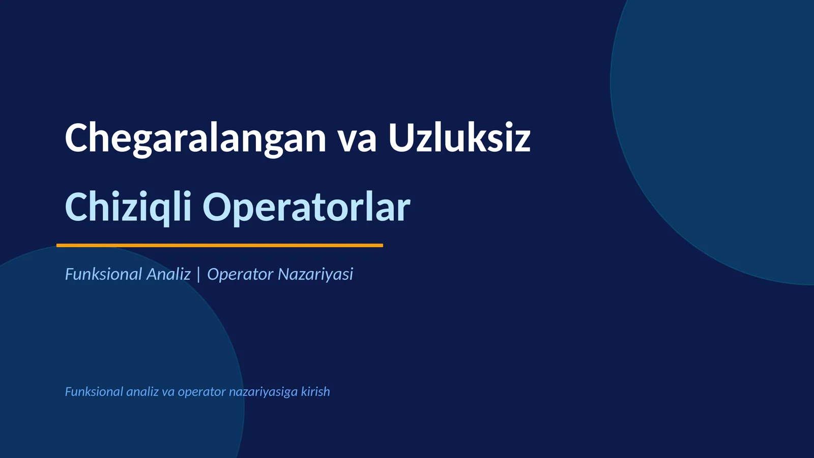 Chegaralangan va Uzluksiz Chiziqli Operatorlar