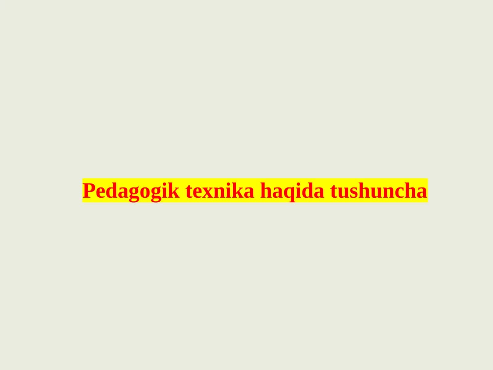 Pedagogik texnika haqida tushuncha