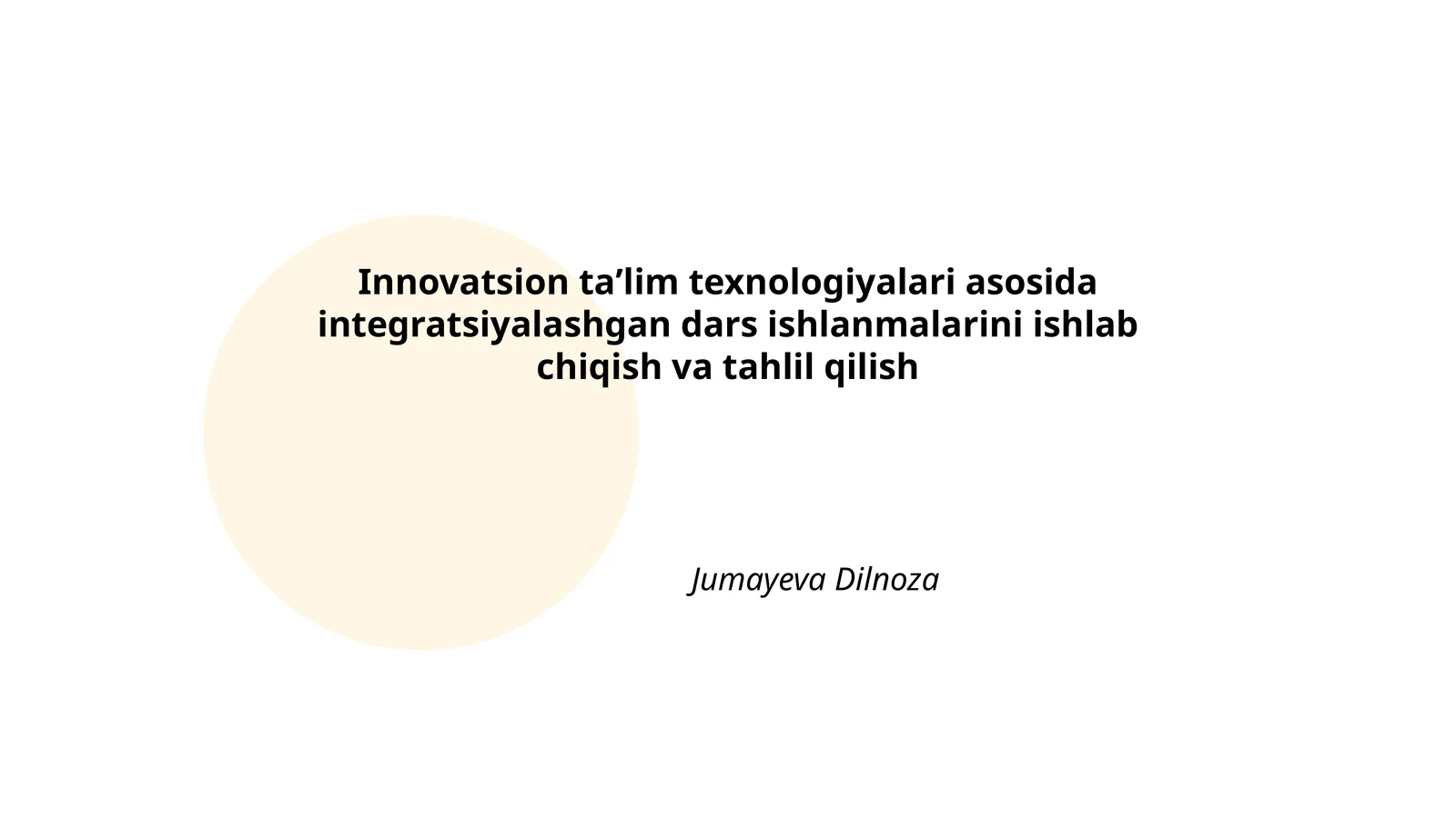 Integratsiyalashgan dars ishlanmalarini ishlab chiqish va tahlil qilish