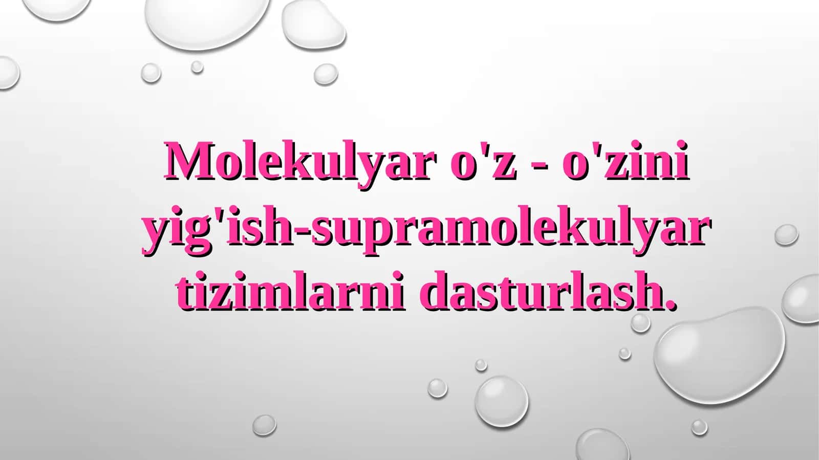 Molekulyar o'z - o'zini yig'ish-supramolekulyar tizimlarni dasturlash