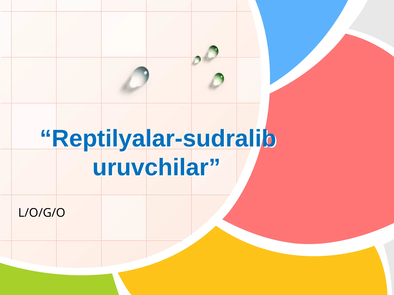 Reptilyalar-sudralib yuruvchilar