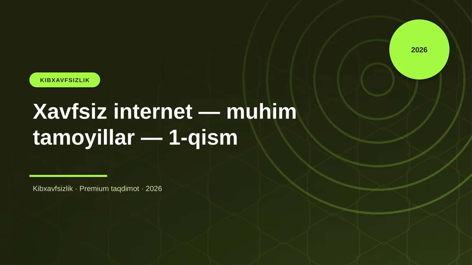 Xavfsiz internet — muhim tamoyillar — 1-qism