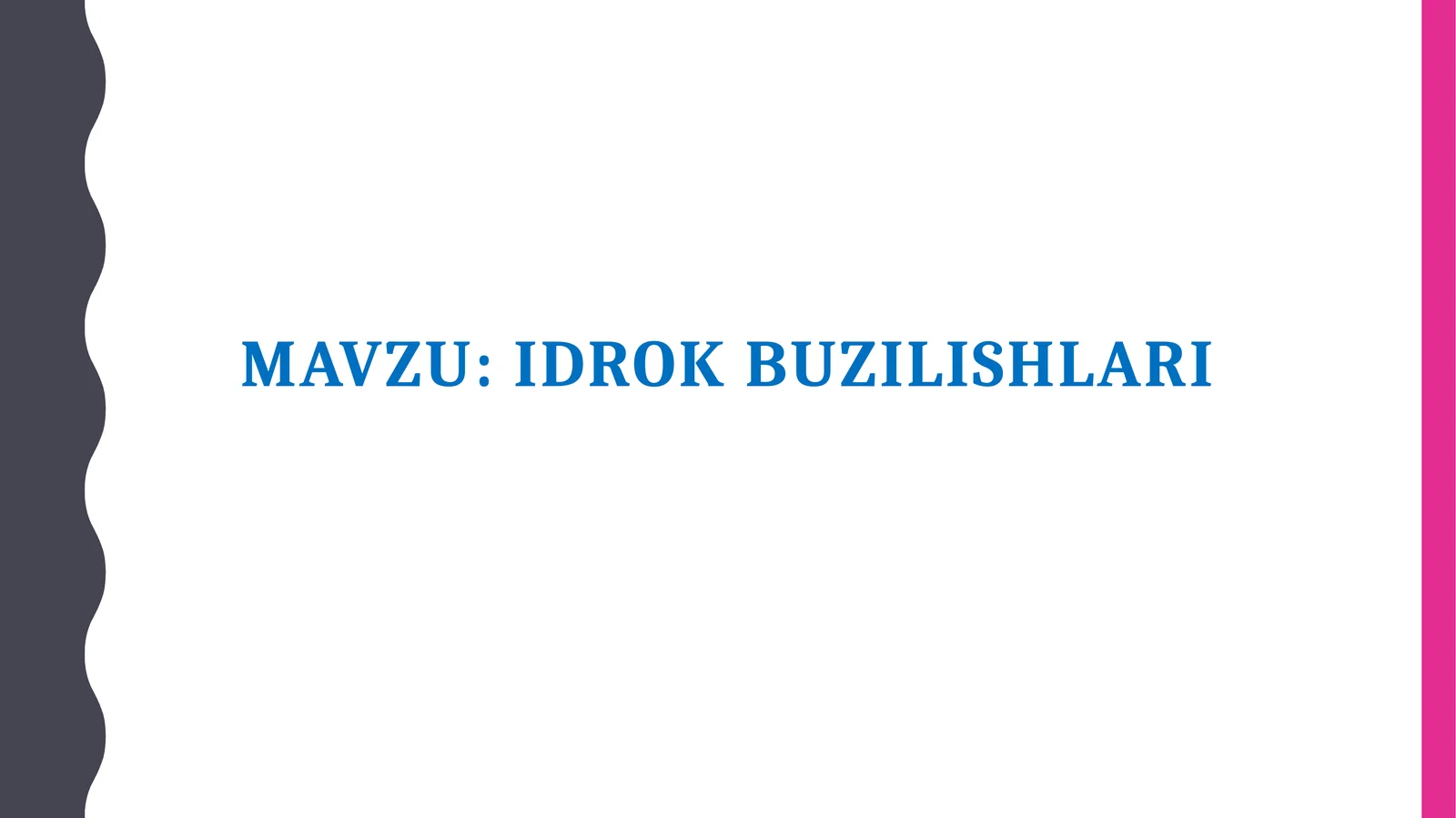 Idrok buzilishlari