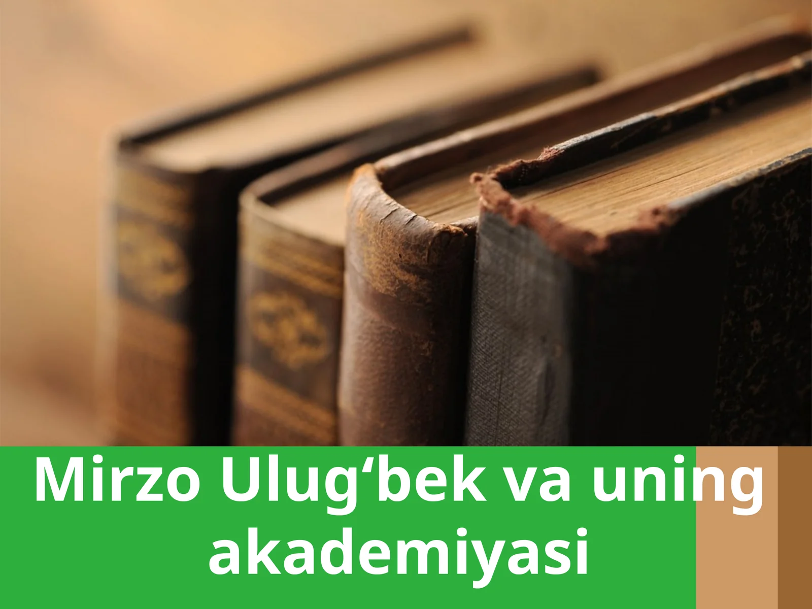 Mirzo Ulug‘bek va uning akademiyasi