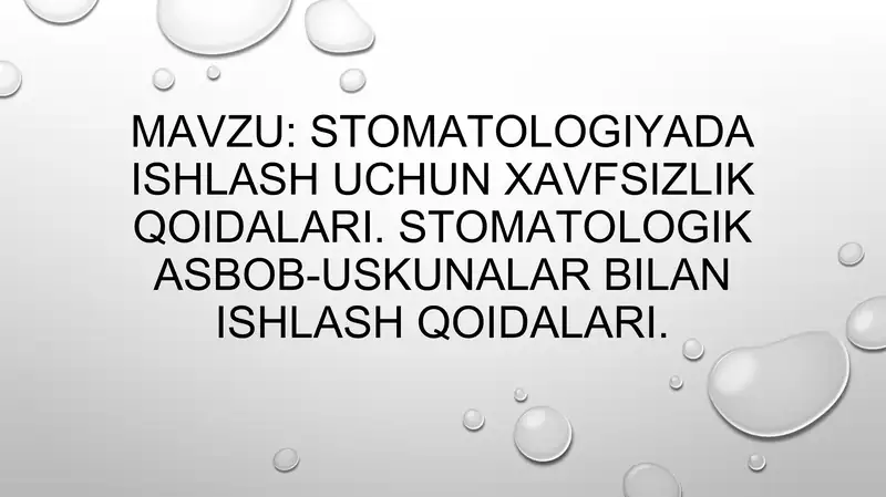STOMATOLOGIYADA ISHLASH UCHUN XAVFSIZLIK QOIDALARI. STOMATOLOGIK ASBOB-USKUNALAR BILAN ISHLASH QOIDA