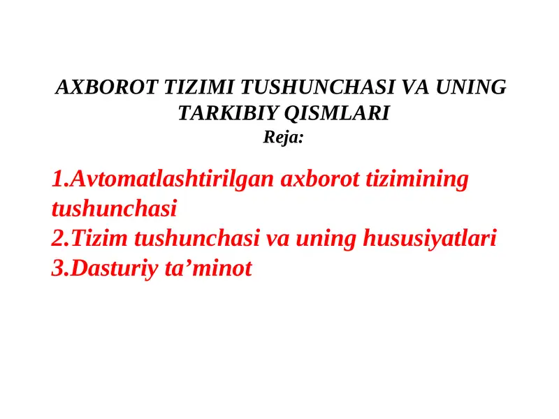 AXBOROT TIZIMI TUSHUNCHASI VA UNING TARKIBIY QISMLARI