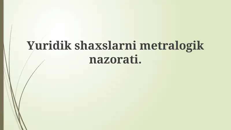 Yuridik shaxslarning metrologik nazorati