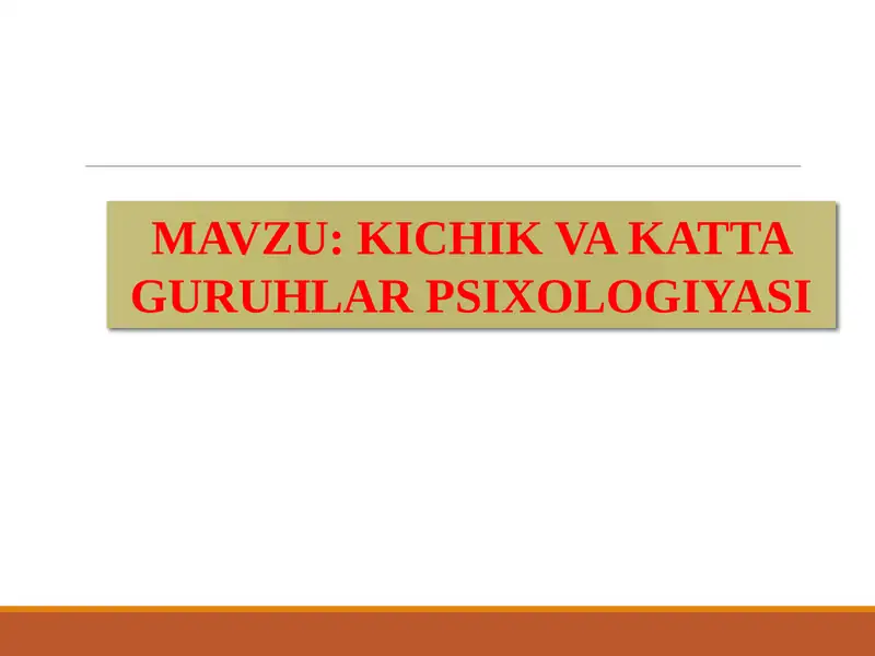 KICHIK VA KATTA GURUHLAR PSIXOLOGIYASI