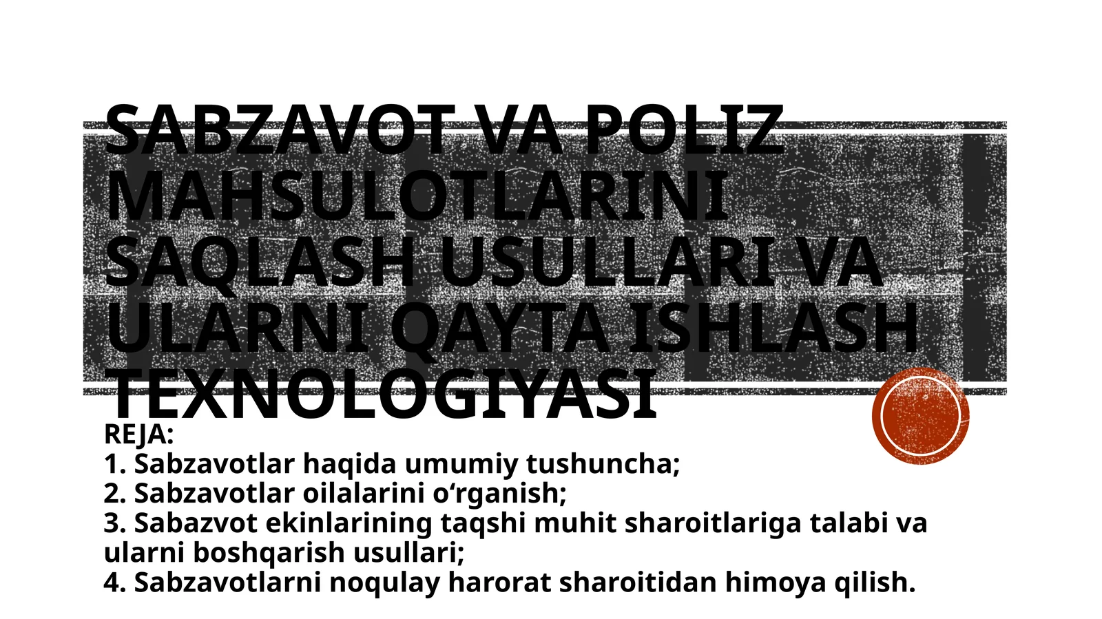 SABZAVOT VA POLIZ MAHSULOTLARINISAQLASHUSULLARIVA ULARNI QAYTA ISHLASH TEXNOLOGIYASI