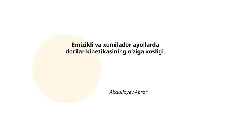 Emizikli va xomilador ayollarda dorilar kinetikasining o'ziga xosligi