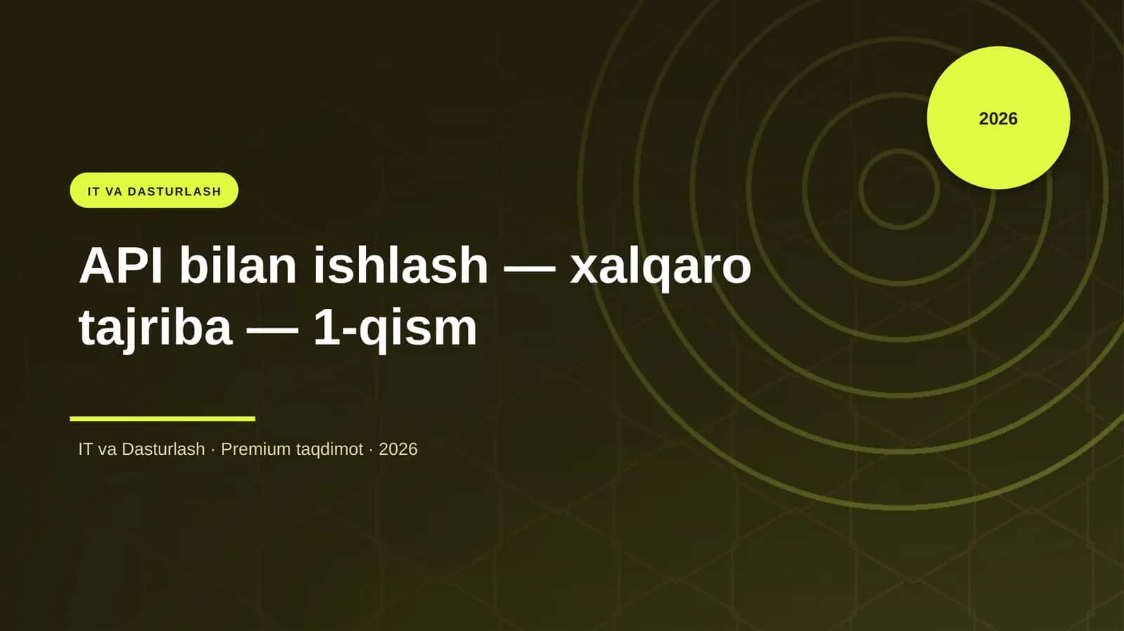 API bilan ishlash — xalqaro tajriba — 1-qism