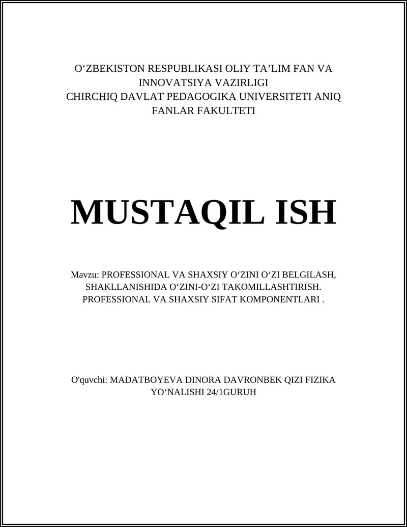 PROFESSIONAL VA SHAXSIY O‘ZINI O‘ZI BELGILASH, SHAKLLANISHIDA O‘ZINI-O‘ZI TAKOMILLASHTIRISH. PROFESSIONAL VA SHAXSIY SIFAT KOMPONENTLARI