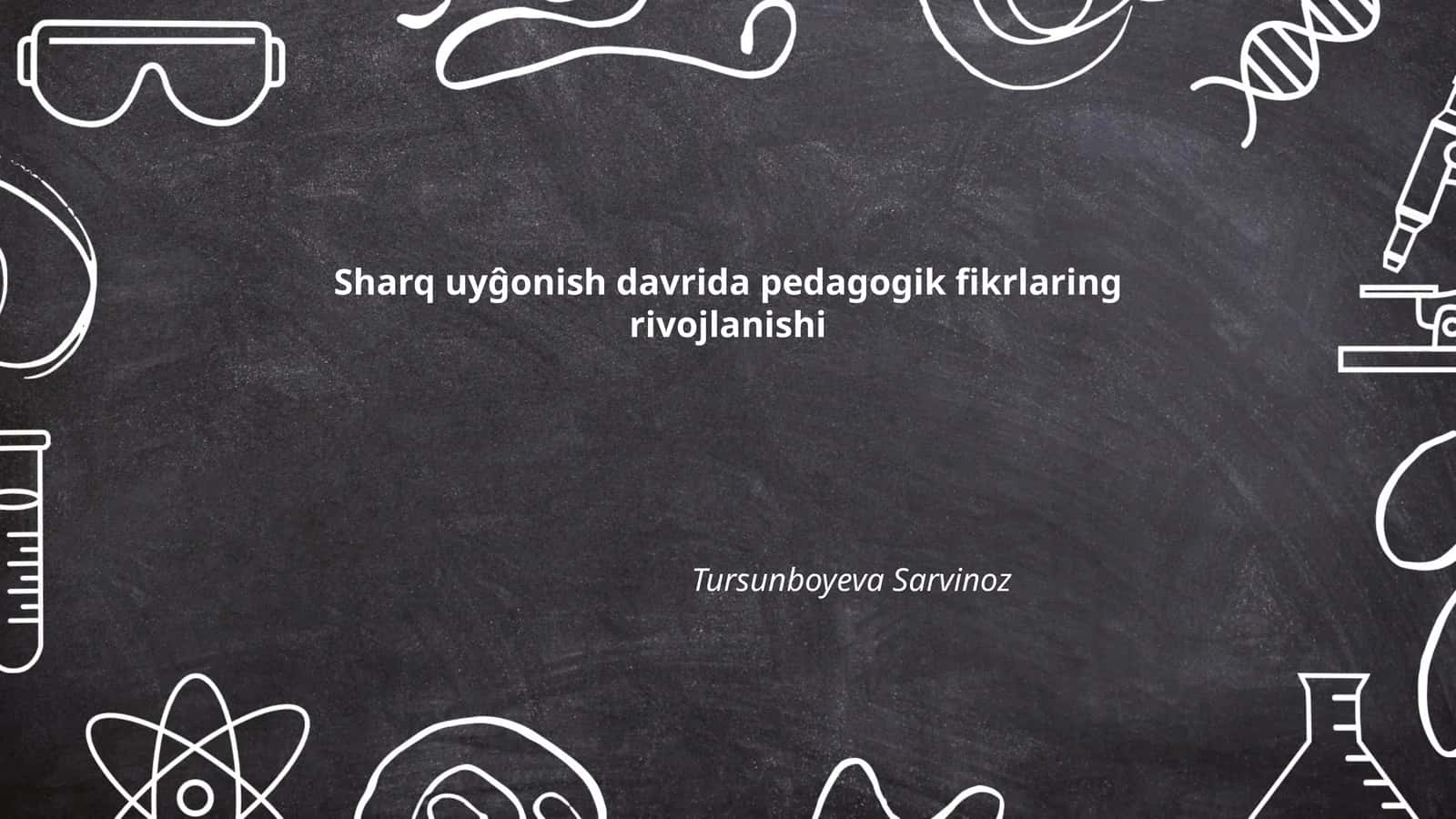 Sharq uyĝonish davrida pedagogik fikrlaring rivojlanishi