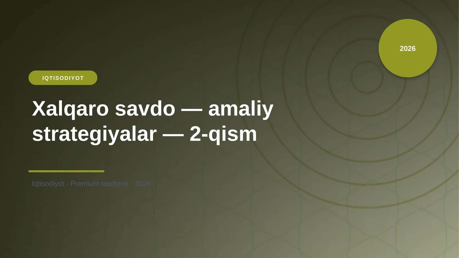 Xalqaro savdo — amaliy strategiyalar — 2-qism