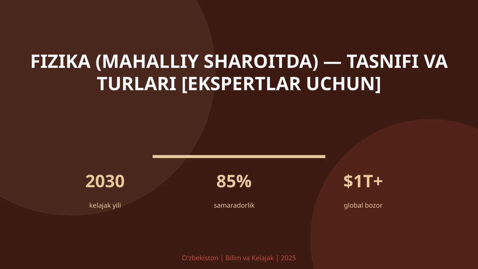 FIZIKA (MAHALLIY SHAROITDA) — TASNIFI VA TURLARI [EKSPERTLAR UCHUN]