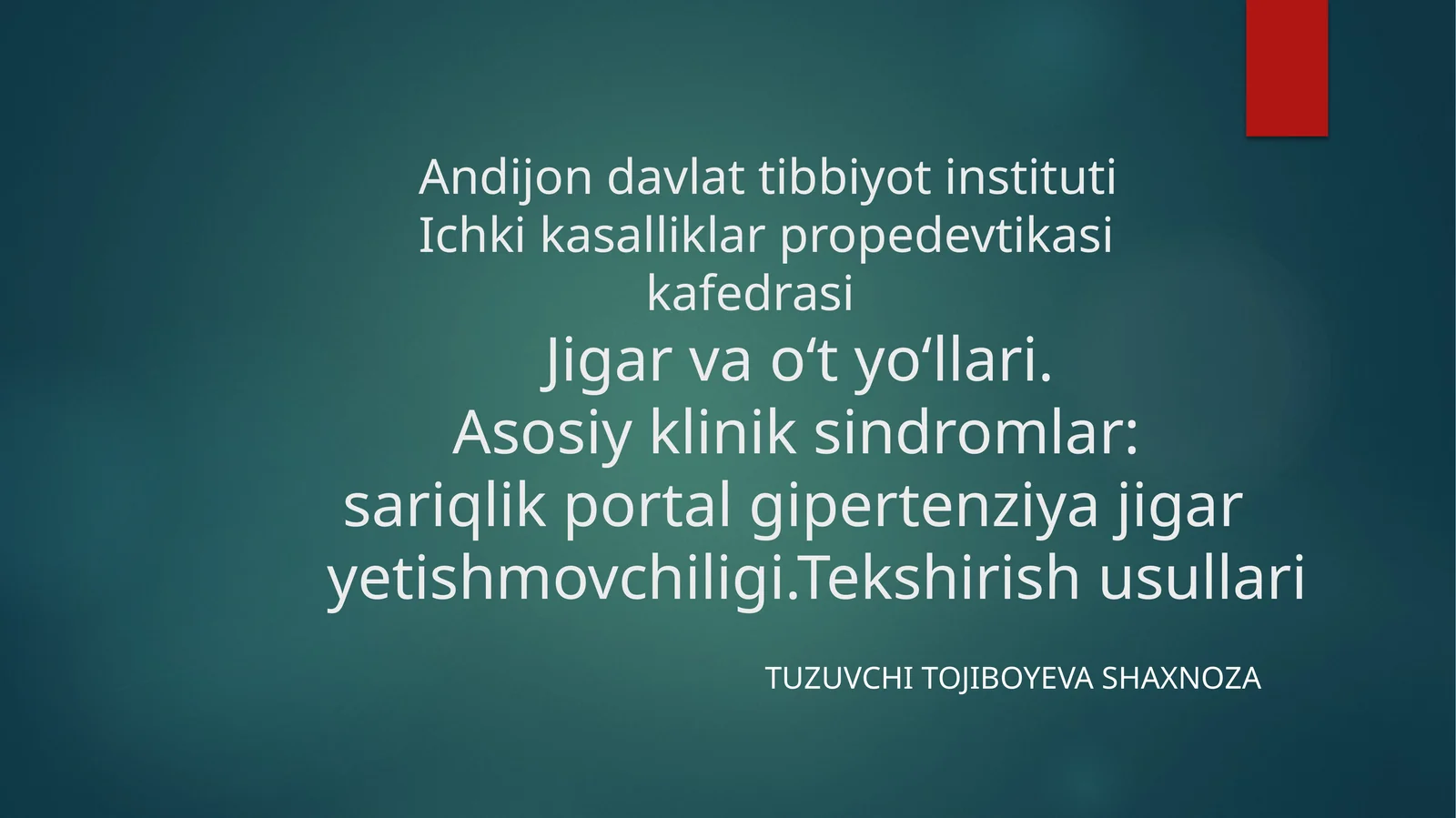 JIGAR VA O‘T PUFAGI KASALLIKLARIDAGI ASOSIY KLINIK SINDROMLAR