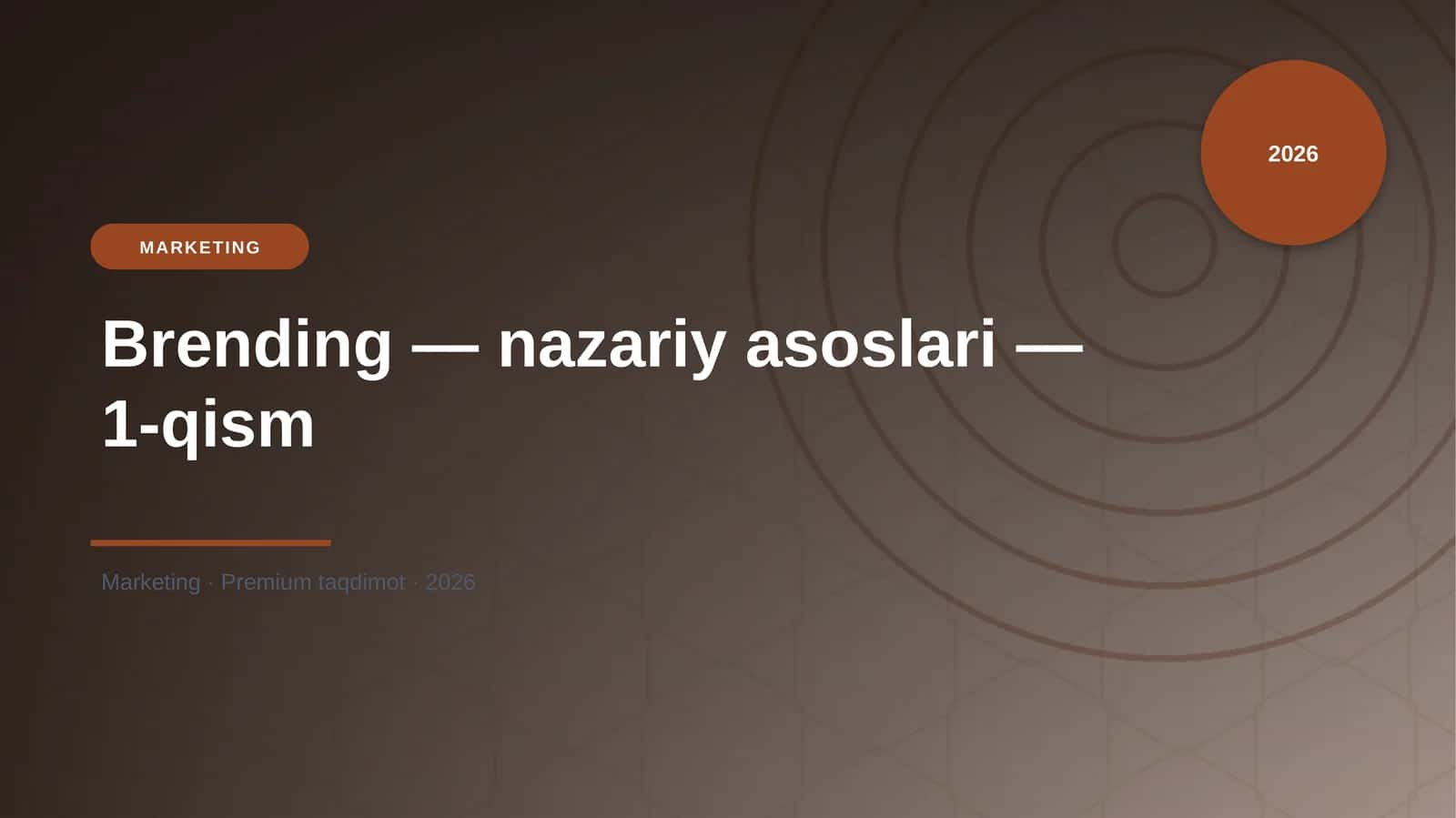 Brending — nazariy asoslari — 1-qism