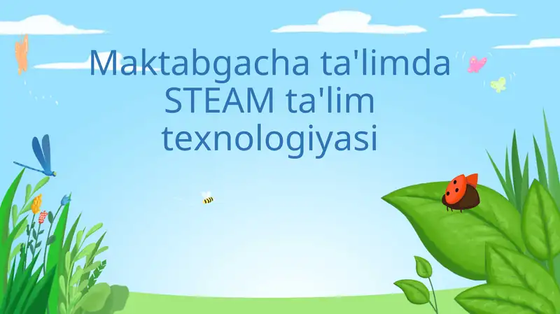 Maktabgacha ta'limda STEAM ta'lim texnologiyasi