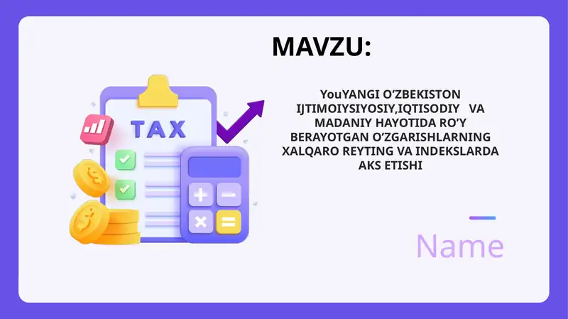 YANGI O’ZBEKISTON IJTIMOIYSIYOSIY,IQTISODIY VA MADANIY HAYOTIDA RO’Y BERAYOTGAN O’ZGARISHLARNING XALQARO REYTING VA INDEKSLARDA AKS ETISHI