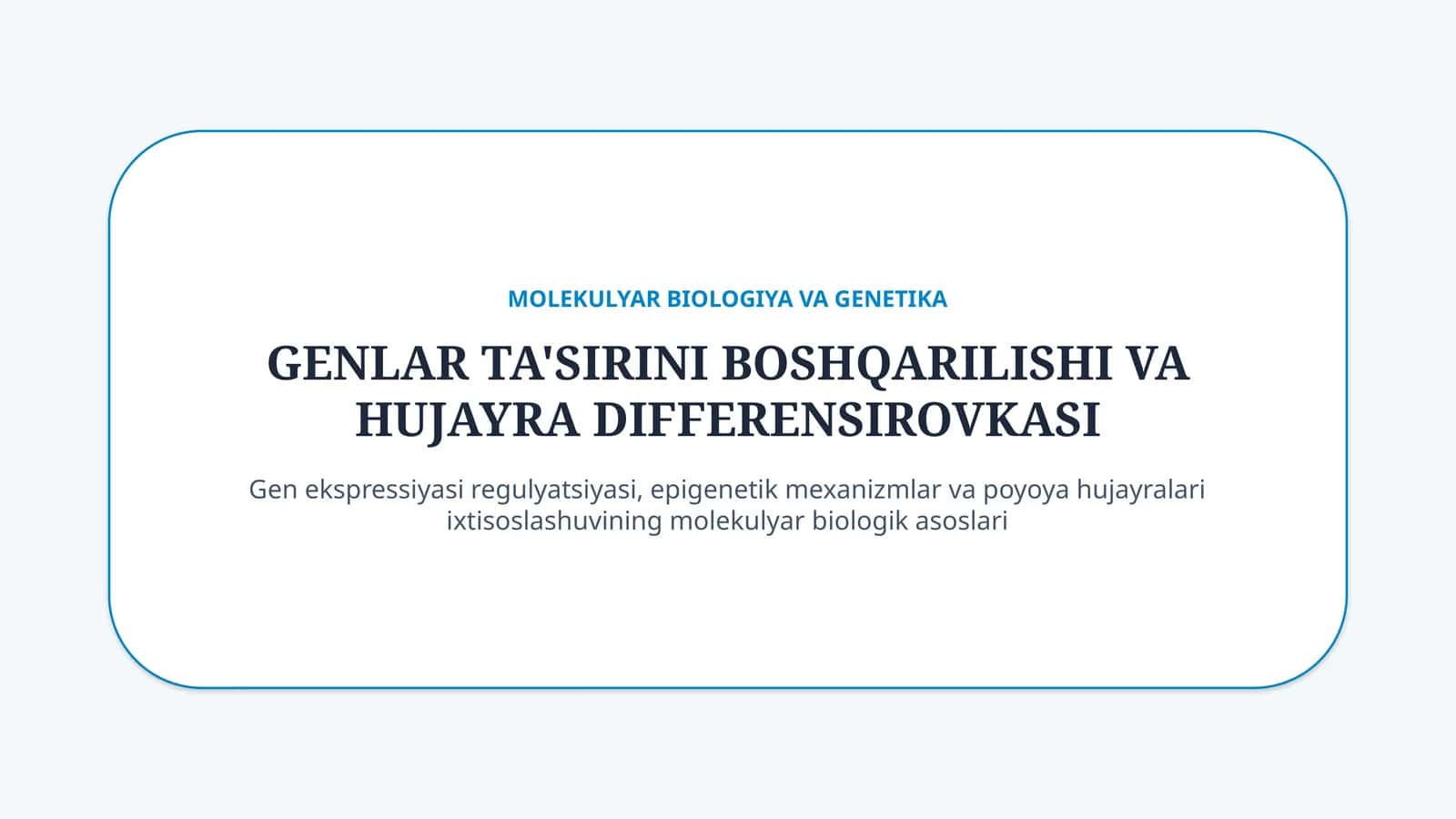 Genlar ta’sirining boshqarilishi va hujayra differensirovkasi — 15 slayd