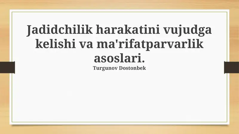 Jadidchilik harakatini vujudga kelishi va ma'rifatparvarlik asoslari