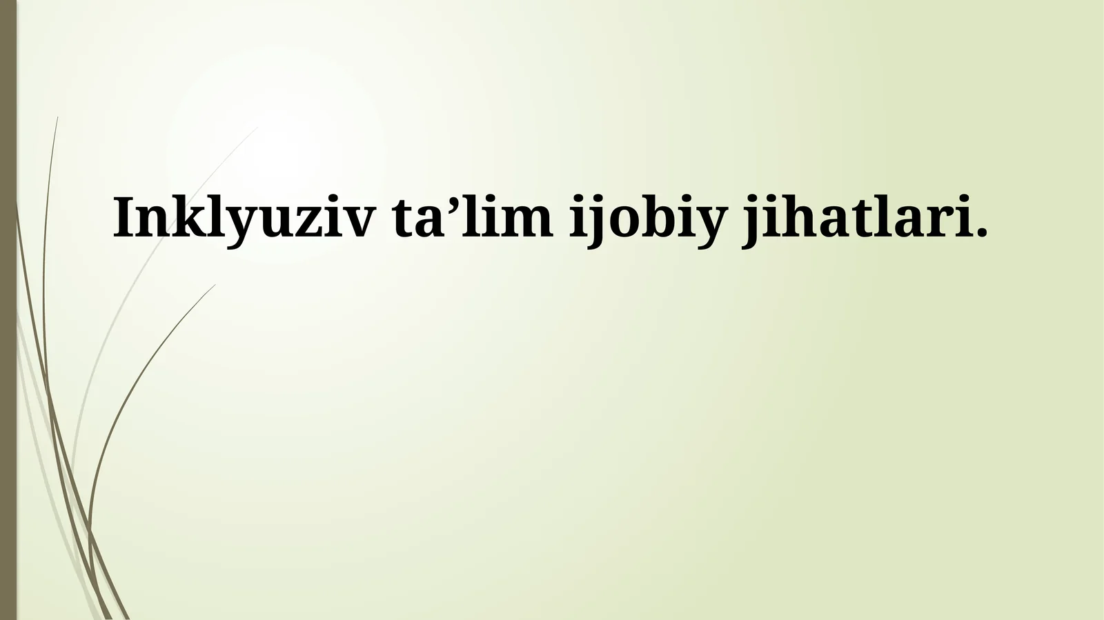 Inklyuziv taʼlim ijobiy jihatlari